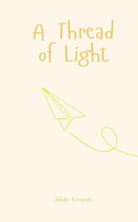 A Thread of Light