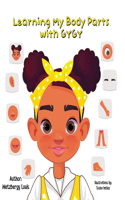 Learning My Body Parts With Gygy