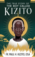 The True Story of the Boy Called Kizito