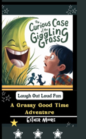 Curious Case of the Giggling Grass