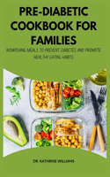 Pre-Diabetic Cookbook for Families