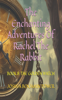 The Enchanting Adventures Of Rachel The Rabbit