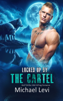 Locked Up by the Cartel: Wolf Shifter MM MPreg Romance(3 Nightshade Wolves)