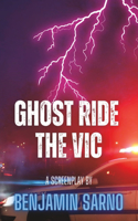 Ghost Ride the Vic