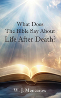 What Does The Bible Say About Life After Death?
