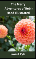 The Merry Adventures of Robin Hood Illustrated
