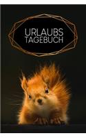 Urlaubstagebuch: Gepunktetes Tagebuch als Begleiter für deine Reisen für alle Globetrotter & Backpacker - Motiv: Eichhörnchen