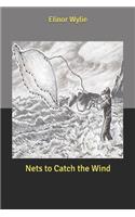 Nets to Catch the Wind