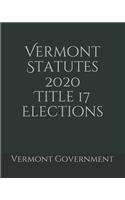 Vermont Statutes 2020 Title 17 Elections