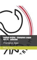 Football Archive - Champions League 1971-72 - Collection