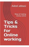 Tips & Tricks for Online working: Work From Home This Book is all you need in 2020