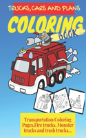 Trucks, Planes and Cars Coloring Book