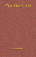 Wild Margaret: (5*8)