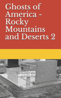 Ghosts of America - Rocky Mountains and Deserts 2