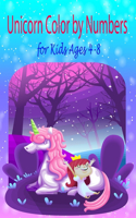 Unicorn Color by Numbers for Kids Ages 4-8: A Fantasy Color By Number Coloring Book for Kids and Teens Who Love The Enchanted World of Unicorns (Unicorn Books for Girls)