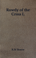 Rowdy of the Cross L