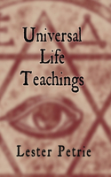 Universal Life Teachings