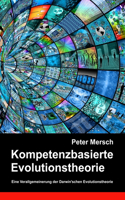 Kompetenzbasierte Evolutionstheorie: Eine Verallgemeinerung der Darwin'schen Evolutionstheorie