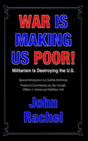 War Is Making Us Poor!: Militarism Is Destroying the U.S.