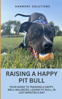 Raising a Happy Pit Bull