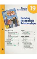 Holt Lifetime Health Chapter 19 Resource File: Building Responsible Relationships