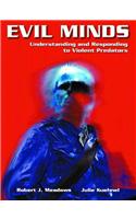 Evil Minds: Understanding and Responding to Violent Predators