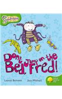 Oxford Reading Tree: Level 2: Snapdragons: Don't Jump on the Bed, Fred!