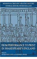 From Performance to Print in Shakespeare's England