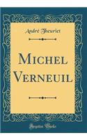 Michel Verneuil (Classic Reprint)