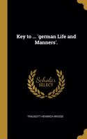 Key to ... 'german Life and Manners'.