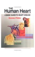 The Human Heart: A Basic Guide to Heart Disease