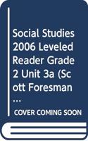 Social Studies 2006 Leveled Reader Grade 2 Unit 3a: (Scott Foresman Reading Street)