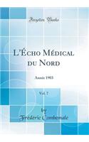 L'Ã?cho MÃ©dical Du Nord, Vol. 7: AnnÃ©e 1903 (Classic Reprint)