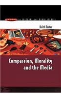 Compassion, Morality & the Media