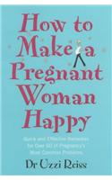 How To Make A Pregnant Woman Happy