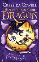 How to Train Your Dragon: A Hero's Guide to Deadly Dragons