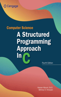 Computer Science: A Structured Programming Approach in C