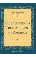 OLE Rynning's True Account of America (Classic Reprint)