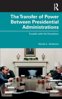 The Transfer of Power Between Presidential Administrations
