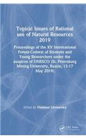 Topical Issues of Rational use of Natural Resources 2019