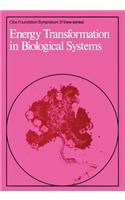 Energy Transformation in Biological Systems