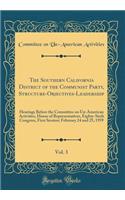 The Southern California District of the Communist Party, Structure-Objectives-Leadership, Vol. 3: Hearings Before the Committee on Un-American Activities, House of Representatives, Eighty-Sixth Congress, First Session; February 24 and 25, 1959: Hearings Before the Committee on Un-American Activities, House of Representatives, Eighty-Sixth Congress, First Session; February 24 and 25, 1959