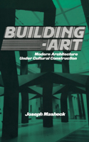 Building-Art: Modern Architecture Under Cultural Construction