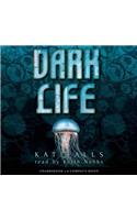 Dark Life: Book 1 - Audio Library Edition
