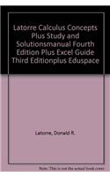 Latorre Calculus Concepts Plus Study and Solutionsmanual Fourth Edition Plus Excel Guide Third Editionplus Eduspace