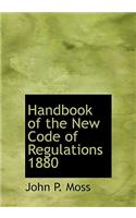 Handbook of the New Code of Regulations 1880