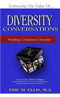 Diversity Conversations 2nd Edition: Finding Common Ground