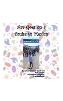 Ava Goes on a Cruise to Mexico