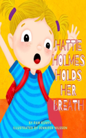 Hattie Holmes Holds Her Breath