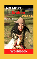 No More Broken Pieces Workbook